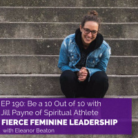 [FFL 190] Be a 10 out of 10 with Jill Payne of Spiritual Athlete