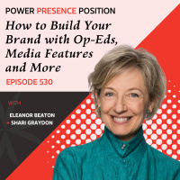 EP530: How to Build Your Brand with Op-Eds, Media Features and More with Shari Graydon of Informed Opinions