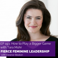 [FFL 193] How to Play a Bigger Game with Tara Mohr