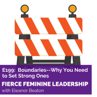 [FFL 199] Boundaries Why You Need To Set Stronger Ones