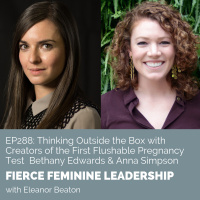 [FFL 288] Thinking Outside the Box with Creators of the First Flushable Pregnancy Test Bethany Edwards and Anna Simpson