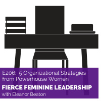 [FFL 206] 5 Organizational Strategies From Powerhouse Women