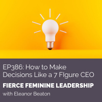 [FFL 386] How to Make Decisions Like a 7 Figure CEO