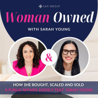 How She Bought, Scaled and SOLD a Public Affairs Agency feat. SARAH YOUNG
