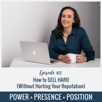 EP415: How to SELL HARD (Without Hurting Your Reputation)