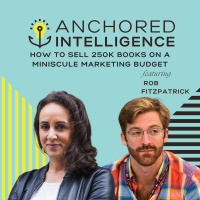 How to Sell 250K Books On A Miniscule Marketing Budget Featuring Rob Fitzpatrick