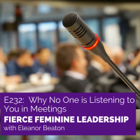 [FFL 232] Why No One Listens to You in Meetings