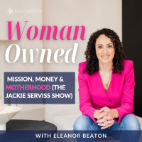 Mission, Money  Motherhood (The Jackie Serviss Show)