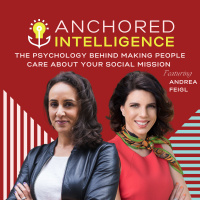The Psychology Behind Making People Care About Your Social Mission Featuring Andrea Feigl