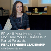 [FFL 322] If Your Message Is Not Clear Your Business Is In Partial Paralysis