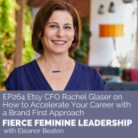 [FFL 264] Etsy CFO Rachel Glaser on How to Accelerate Your Career with a Brand First Approach