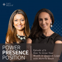 EP473: How To Grow Your Wealth In Quantum Leaps with Michelle Bosch