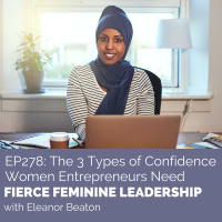 [FFL 278] The 3 Types of Confidence Women Entrepreneurs Need