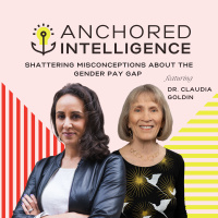 Shattering Misconceptions About The Gender Pay Gap Featuring Dr. Claudia Goldin