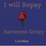 I Will Repay by ORCZY, Baroness