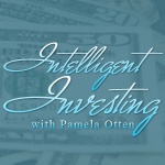 Intelligent Investing with Pamela Otten