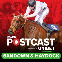 182: Sandown and Haydock Preview | Horse Racing Tips | Racing Postcast sponsored by Unibet