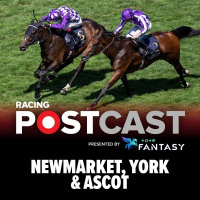87: Newmarket, York  Ascot | Horse Racing Tips | Racing Postcast sponsored by Tote Fantasy