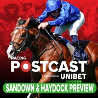 280: Sandown  Haydock Preview | Horse Racing Tips | Racing Postcast | Unibet