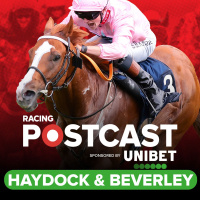 174: Haydock  Beverley Preview | Horse Racing Tips | Racing Postcast sponsored by Unibet