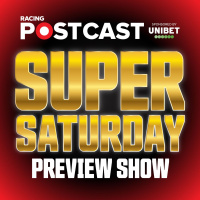 283: Super Saturday Preview | Horse Racing Tips | Newmarket, York  Ascot | Racing Postcast | Unibet