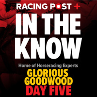 299: Glorious Goodwood Day 5 Preview Show | Tips from Paul Kealy  Keith Melrose | In The Know