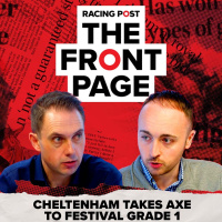 203: Cheltenham takes axe to festival Grade 1 | The Front Page | Horse Racing News | Racing Post