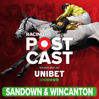 228: Sandown  Wincanton Preview | Horse Racing Tips | Racing Postcast | Unibet