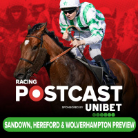 247: Sandown, Hereford  Wolverhampton Preview | Horse Racing Tips | Racing Postcast | Unibet