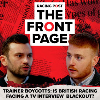 234: Trainer boycotts: is British racing facing a TV interview blackout? | The Front Page | Horse Racing News | Racing Post