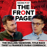 255: The Mullins takeover | The Front Page | Horse Racing News | Racing Post