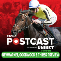 262: Newmarket, Goodwood  Thirsk Preview | Horse Racing Tips | Racing Postcast | Unibet