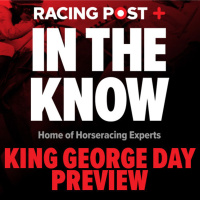 291: King George Day Preview | Tips from Paul Kealy, Tom Segal  Ross Brierley | In The Know LIVE
