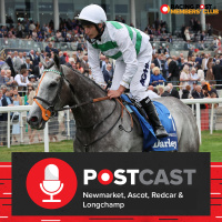 15: Newmarket, Ascot, Redcar  Longchamp | Horse Racing Tips | Racing Postcast