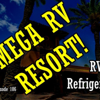 Ford RV Refrigeration  Can-Am Mega RV Resort in Arizona | RV Talk Radio Ep.106 #RVPark #rv