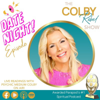 Ep 358 Powerful Spirit Connections - Special Date Night with Colby Rebel