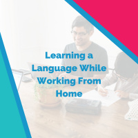 Learning a Language While Working From Home