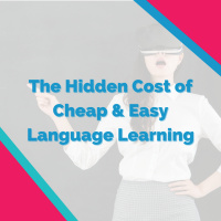 The Hidden Cost of Cheap  Easy Language Learning