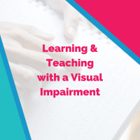 Learning  Teaching with a Visual Impairment with Holly Jensen