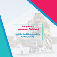Indigenous Languages Explained (and the Real Meaning of No Woman, No Cry)