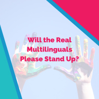 Will the Real Multilinguals Please Stand Up?
