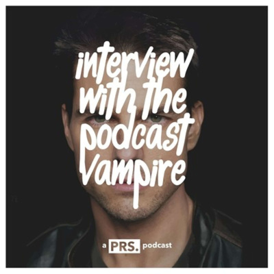 Interview With The Podcast Vampire