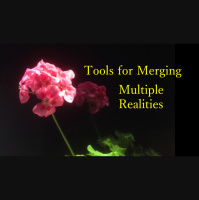 Tools for Merging Multiple Realities 