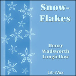 Snow-Flakes by LONGFELLOW, Henry Wadsworth
