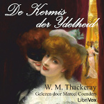 Kermis der IJdelheid, De by THACKERAY, William Makepeace