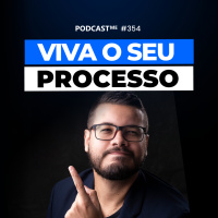 VIVA O PROCESSO e Encontre o Tesouro na Busca | #PodcastMe 354