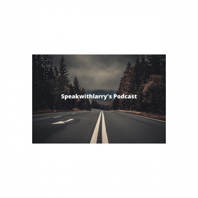 Speakwithlarrys Podcast