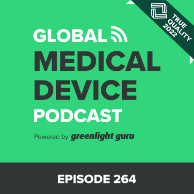 Global Medical Device Podcast Powered By Greenlight.guru