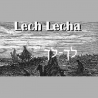 Lech Lecha (Go Forth Yourself) - Audio