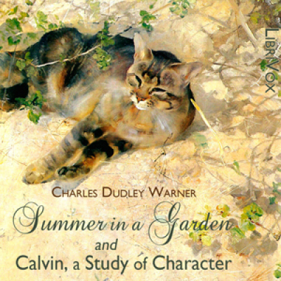 Summer in a Garden and Calvin, A Study of Character by WARNER, Charles Dudley
